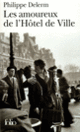 Couverture Les Amoureux de l'Hôtel de Ville (Philippe Delerm)