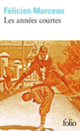 Couverture Les années courtes (Félicien Marceau)