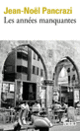 Couverture Les années manquantes (Jean-Noël Pancrazi) Couverture Les années manquantes (Jean-Noël Pancrazi)