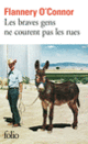Couverture Les braves gens ne courent pas les rues (Flannery O'Connor)