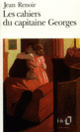 Couverture Les Cahiers du capitaine Georges (Jean Renoir)
