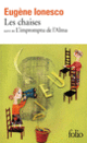 Couverture Les chaises/L'impromptu de l'Alma (Eugène Ionesco)
