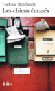 Couverture Les chiens écrasés (Ludovic Roubaudi)