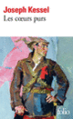 Couverture Les Cœurs purs (Joseph Kessel)