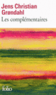Couverture Les complémentaires (Jens Christian Grøndahl)
