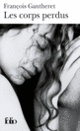 Couverture Les corps perdus (François Gantheret)