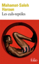 Couverture Les culs-reptiles (Mahamat-Saleh Haroun)