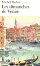 Couverture Les dimanches de Venise (Michel Mohrt)