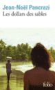 Couverture Les dollars des sables (Jean-Noël Pancrazi)