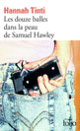 Couverture Les douze balles dans la peau de Samuel Hawley (Hannah Tinti)
