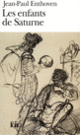 Couverture Les Enfants de Saturne (Jean-Paul Enthoven)