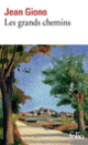 Couverture Les Grands chemins (Jean Giono)