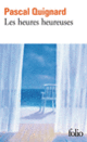 Couverture Les heures heureuses (Pascal Quignard)