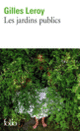 Couverture Les jardins publics (Gilles Leroy)