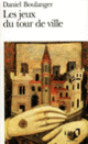 Couverture Les Jeux du tour de ville (Daniel Boulanger)
