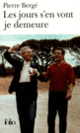 Couverture Les jours s'en vont je demeure (Pierre Bergé)