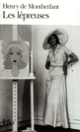 Couverture Les Lépreuses (Henry de Montherlant) Couverture Les Lépreuses (Henry de Montherlant)