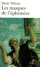 Couverture Les Masques de l'éphémère (Denis Tillinac)