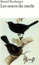 Couverture Les Noces du merle (Daniel Boulanger)
