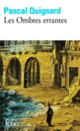 Couverture Les Ombres errantes (Pascal Quignard)