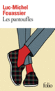 Couverture Les pantoufles (Luc-Michel Fouassier)