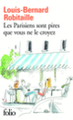 Couverture Les Parisiens sont pires que vous ne le croyez (Louis-Bernard Robitaille)
