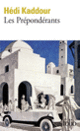 Couverture Les Prépondérants (Hédi Kaddour)
