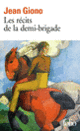 Couverture Les Récits de la demi-brigade (Jean Giono)