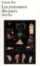 Couverture Les rencontres des jours (Claude Roy)