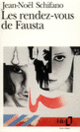 Couverture Les Rendez-vous de Fausta (Jean-Noël Schifano)