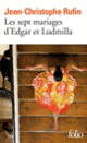 Couverture Les sept mariages d'Edgar et Ludmilla (Jean-Christophe Rufin)