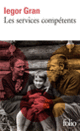Couverture Les services compétents (Iegor Gran)