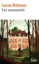 Couverture Les tourmentés (Lucas Belvaux)