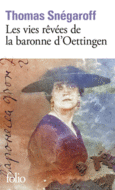 Couverture Les vies rêvées de la baronne d'Oettingen ()