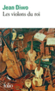 Couverture Les violons du roi (Jean Diwo)
