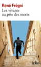 Couverture Les vivants au prix des morts (René Frégni)