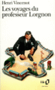 Couverture Les voyages du professeur Lorgnon (Henri Vincenot)