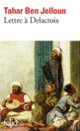 Couverture Lettre à Delacroix (Tahar Ben Jelloun)