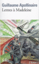 Couverture Lettres à Madeleine/Tendre comme le souvenir (Guillaume Apollinaire)