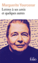 Couverture Lettres à ses amis et quelques autres (Marguerite Yourcenar)