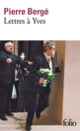 Couverture Lettres à Yves (Pierre Bergé)