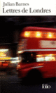 Couverture Lettres de Londres (Julian Barnes)