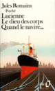 Couverture Lucienne – Le Dieu des corps – Quand le navire (Jules Romains)
