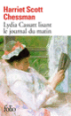 Couverture Lydia Cassatt lisant le journal du matin (Harriet Scott Chessman)