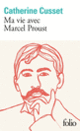 Couverture Ma vie avec Marcel Proust (Catherine Cusset)