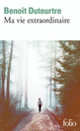 Couverture Ma vie extraordinaire (Benoît Duteurtre)