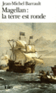 Couverture Magellan : la terre est ronde (Jean-Michel Barrault)