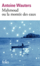 Couverture Mahmoud ou la montée des eaux (Antoine Wauters)