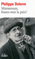 Couverture Maintenant, foutez-moi la paix! ()