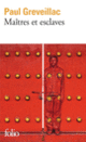 Couverture Maîtres et esclaves (Paul Greveillac) Couverture Maîtres et esclaves (Paul Greveillac)